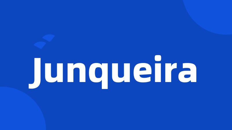 Junqueira