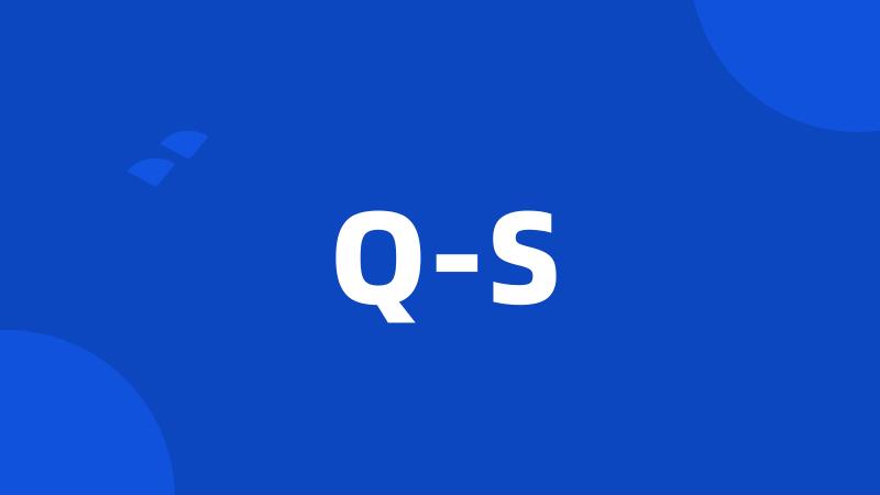 Q-S