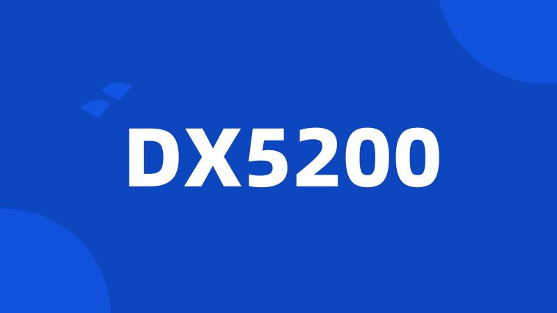 DX5200