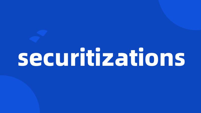 securitizations