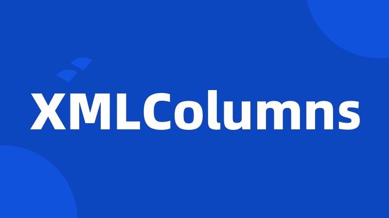 XMLColumns