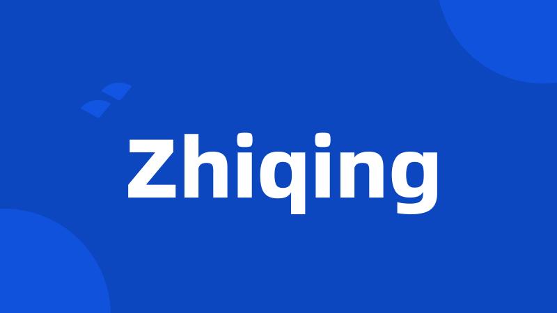 Zhiqing