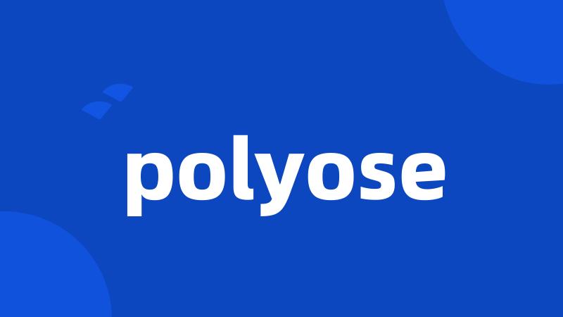 polyose