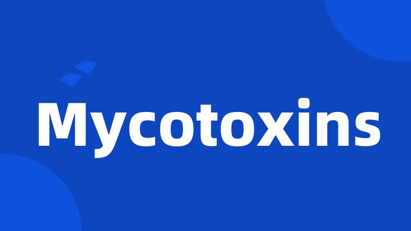 Mycotoxins