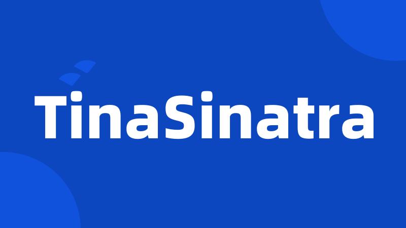 TinaSinatra