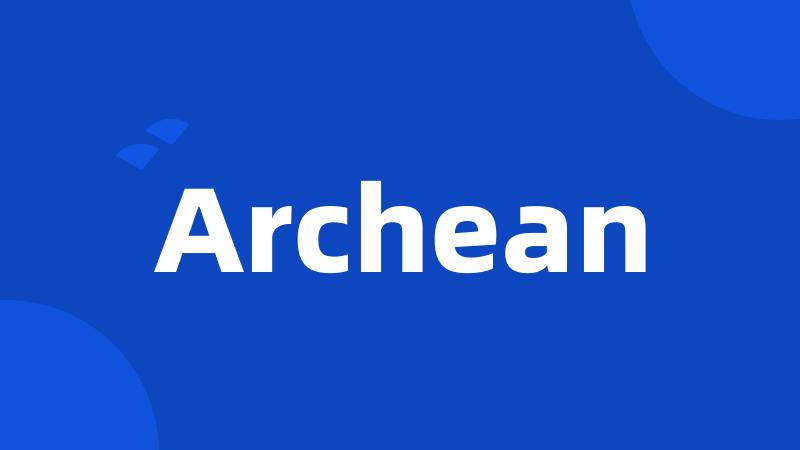 Archean