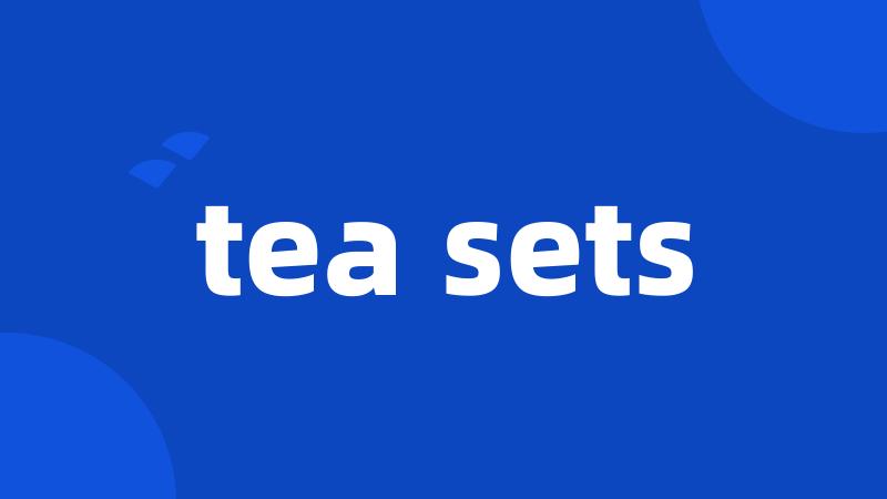 tea sets