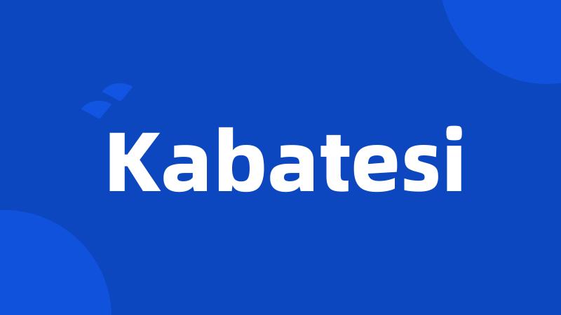 Kabatesi