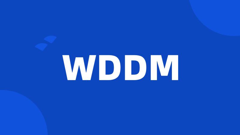 WDDM