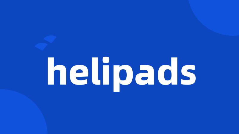 helipads