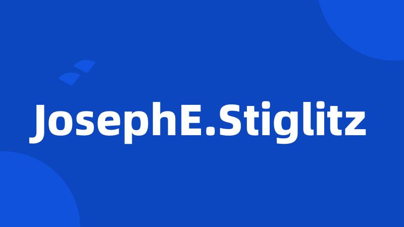 JosephE.Stiglitz