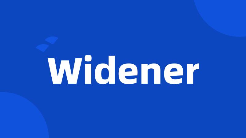 Widener