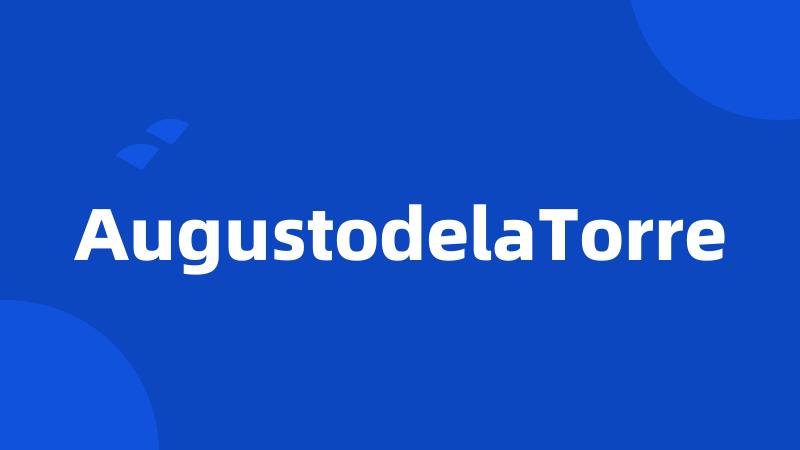 AugustodelaTorre