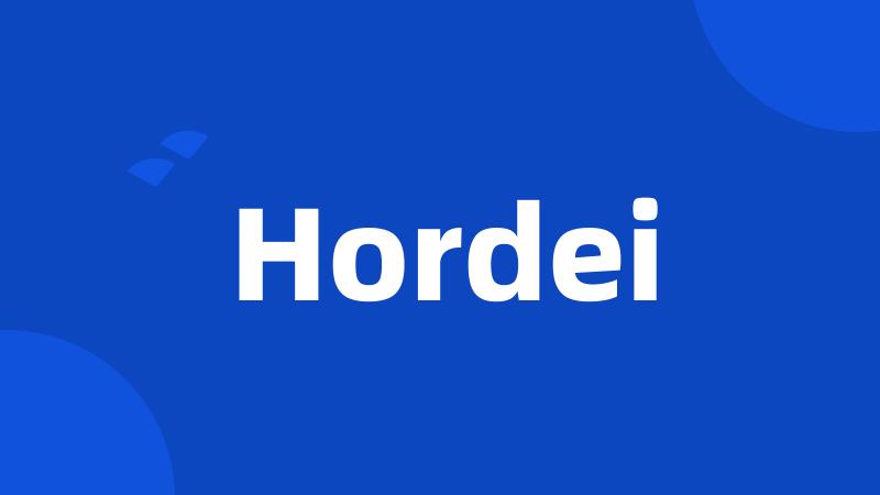 Hordei