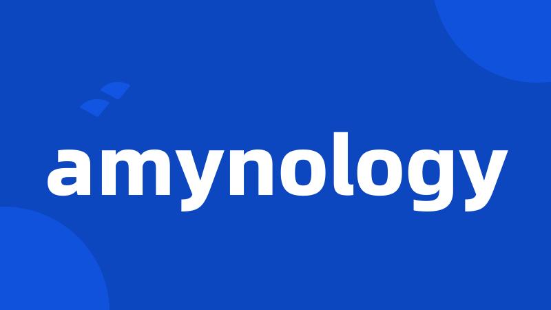 amynology