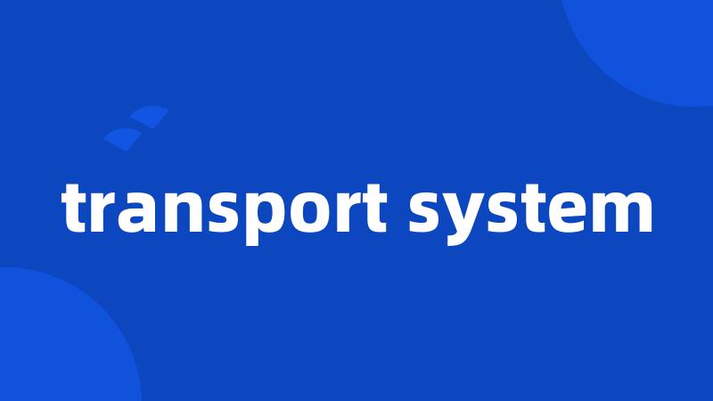 transport system