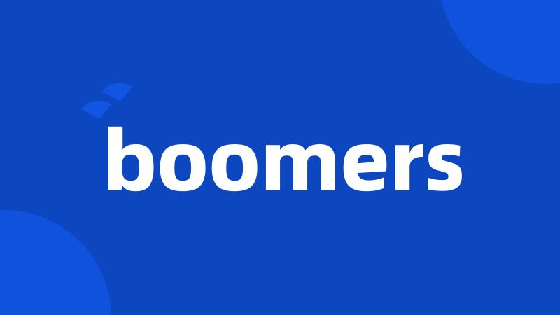 boomers