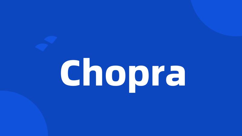 Chopra