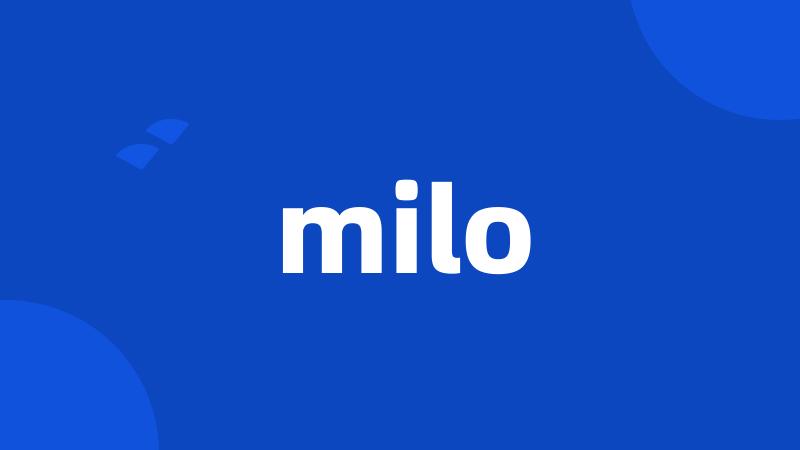 milo