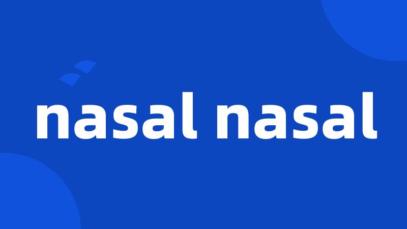 nasal nasal