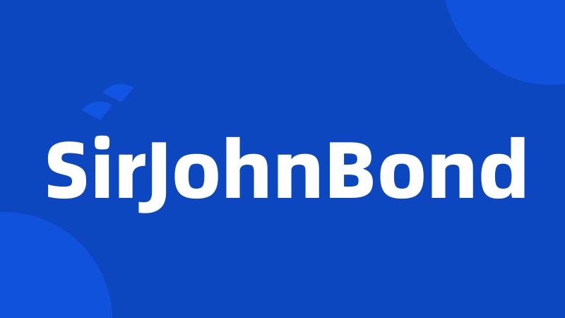 SirJohnBond