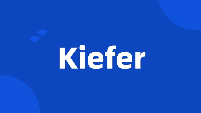 Kiefer