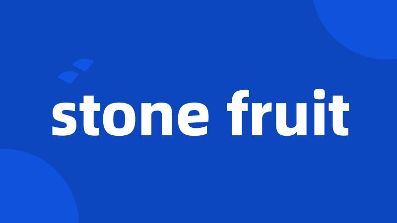stone fruit