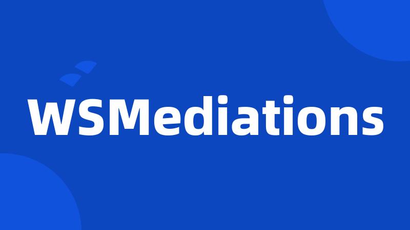 WSMediations