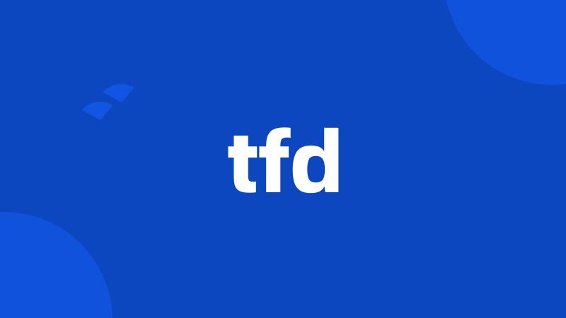 tfd