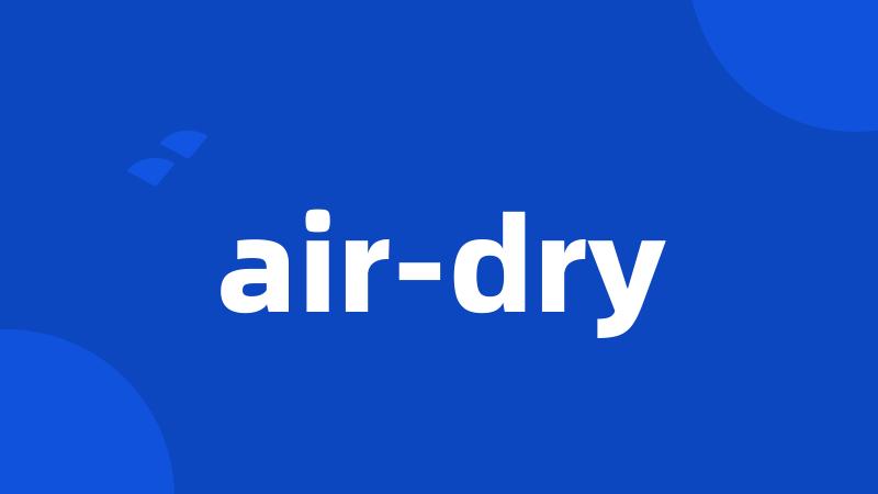 air-dry