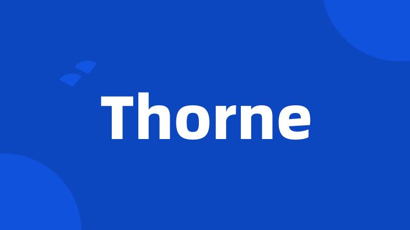 Thorne