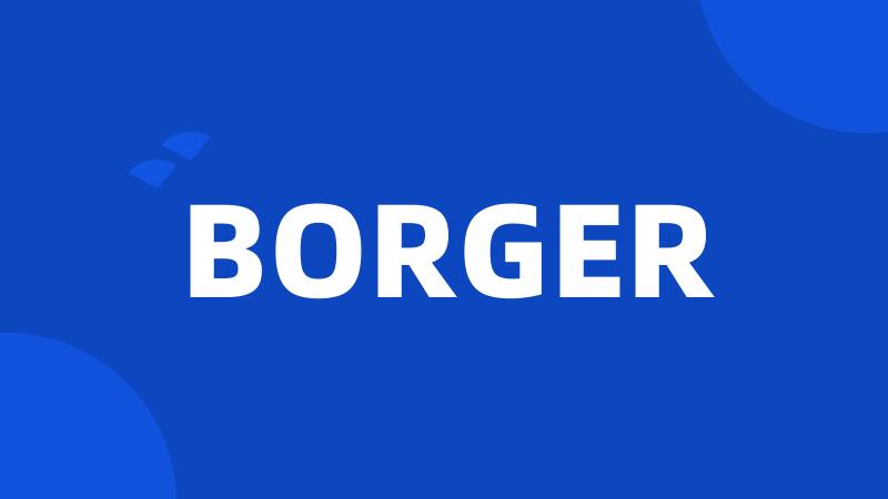 BORGER