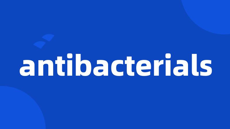 antibacterials