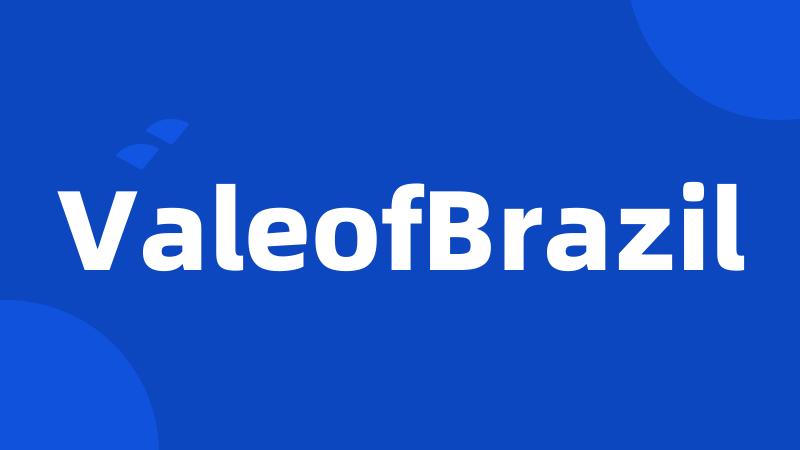 ValeofBrazil