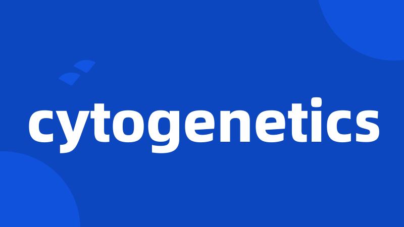 cytogenetics