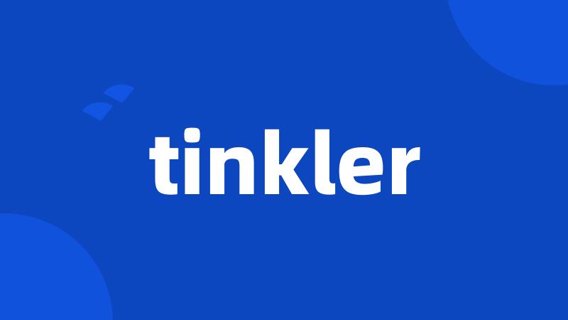 tinkler