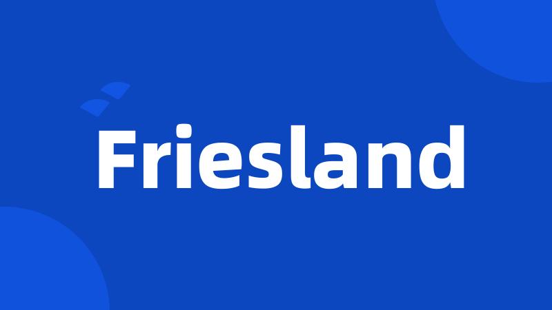 Friesland