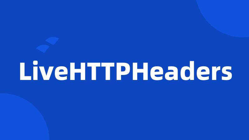 LiveHTTPHeaders