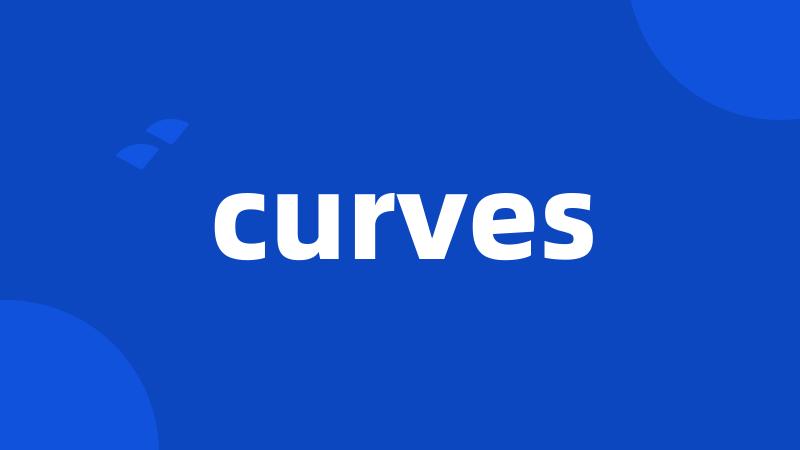 curves