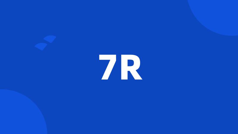 7R