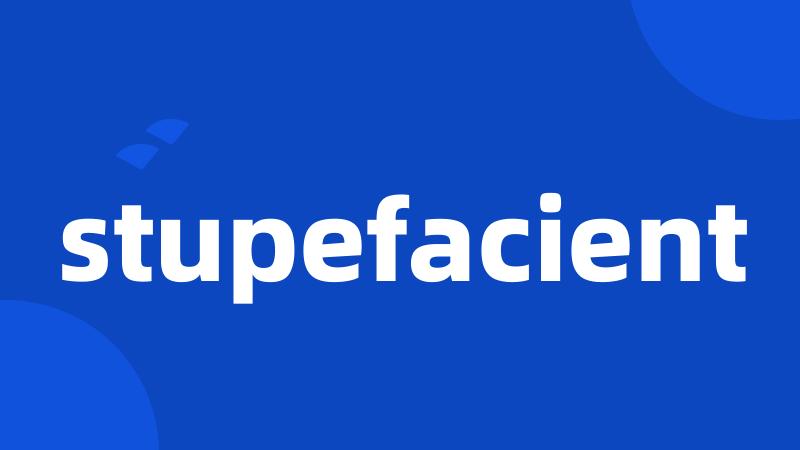 stupefacient