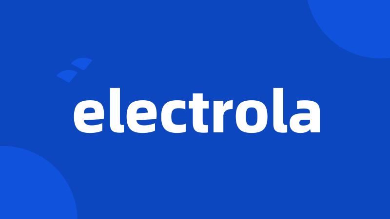 electrola