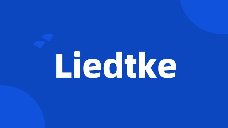 Liedtke