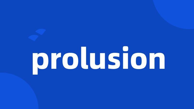 prolusion