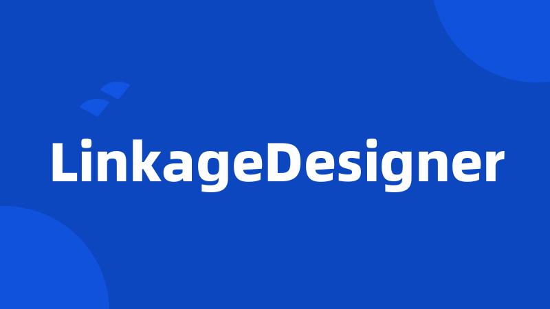 LinkageDesigner