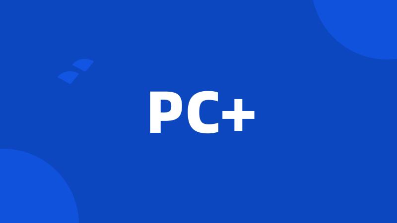 PC+