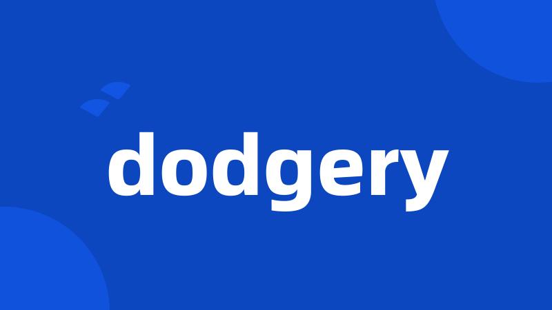 dodgery