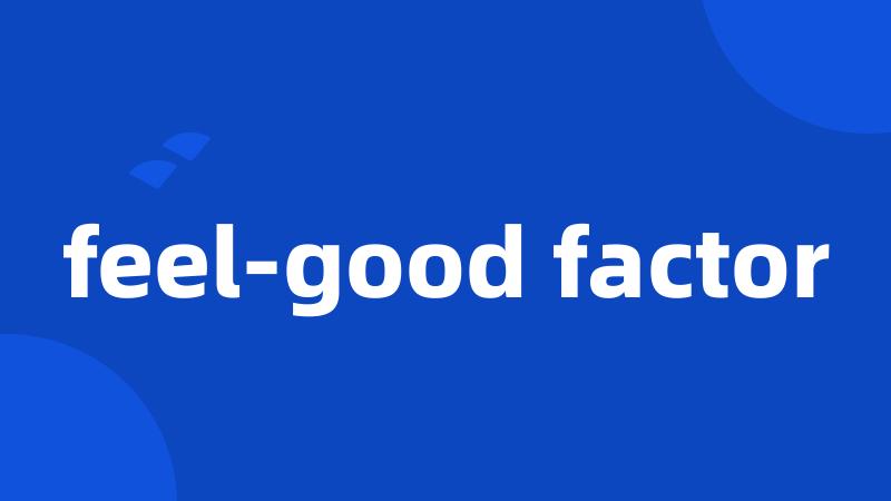 feel-good factor