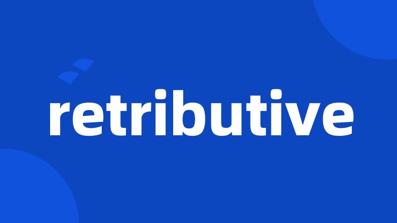 retributive