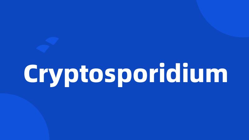 Cryptosporidium